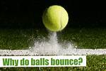 Why Do Handballs Bounce High?