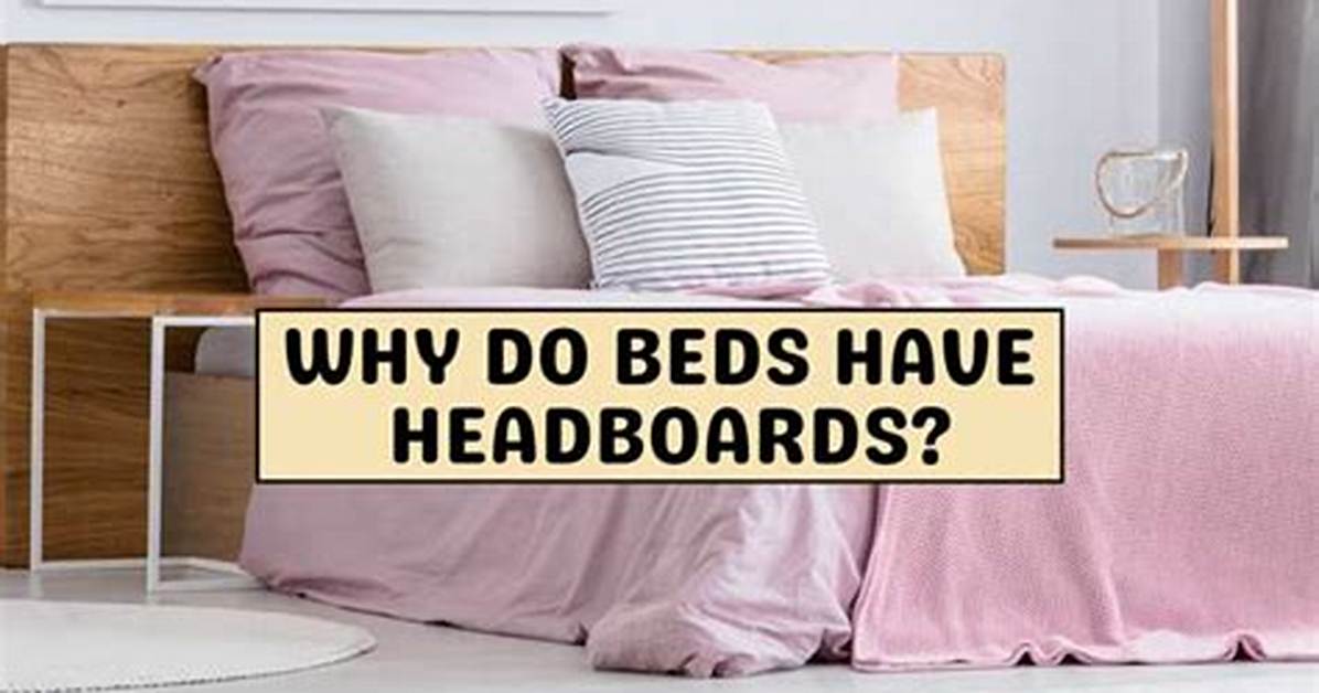 Why Do Headboards Exist?