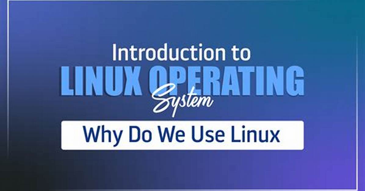 Why Do I Need Linux?