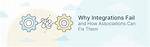 Why Do Integrations Fail?