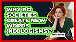 Why Do Neologisms Develop?