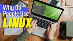 Why Do People Like Linux?