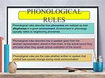 Why Do Phonological Rules Exist?