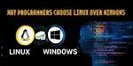 Why Do Programmers Prefer Linux over Windows?