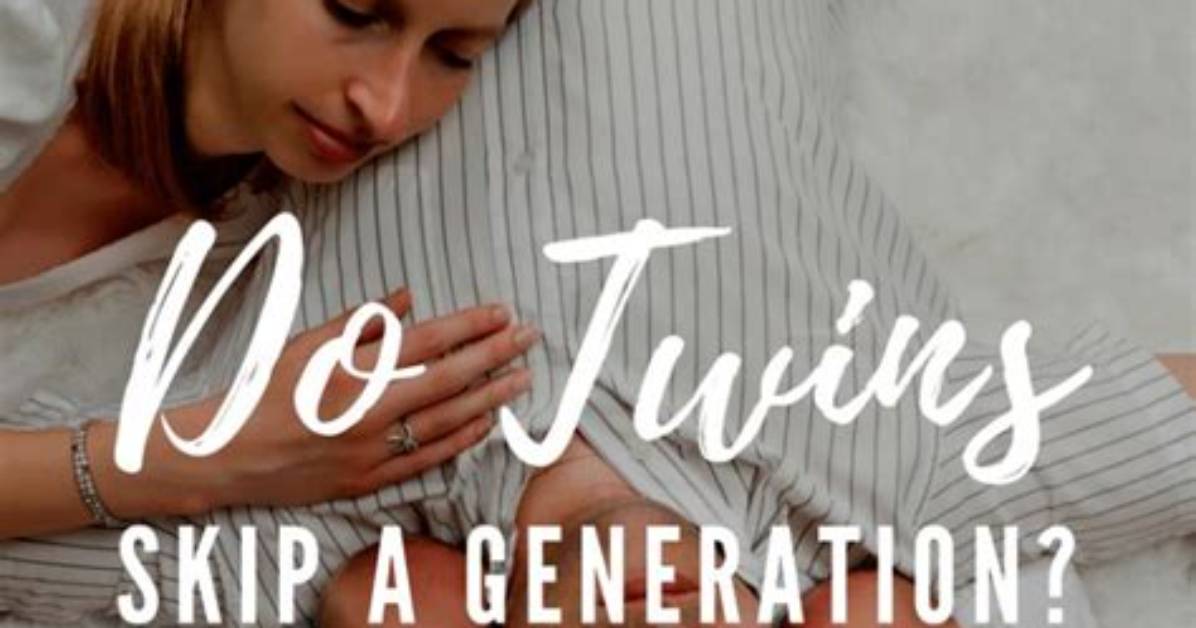 Why Do Twins Skip a Generation?
