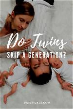 Why Do Twins Skip a Generation?
