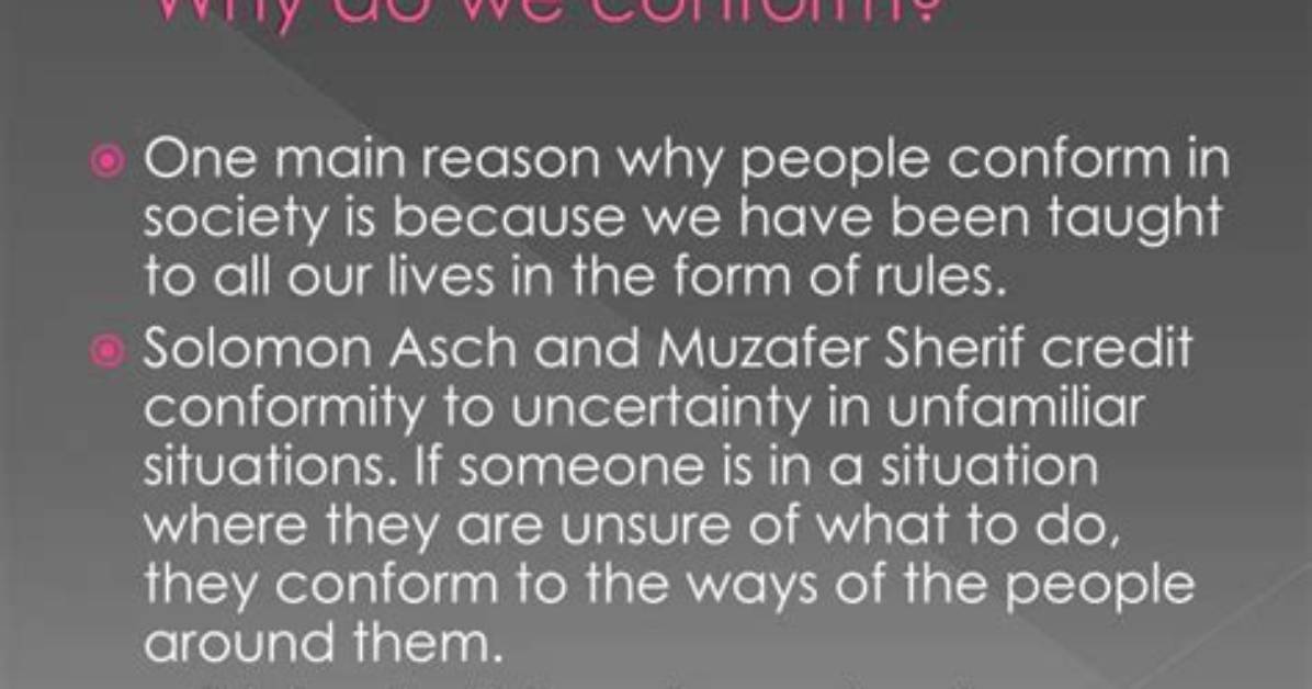 Why Do We Conform?