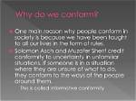 Why Do We Conform?