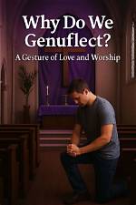Why Do We Genuflect?