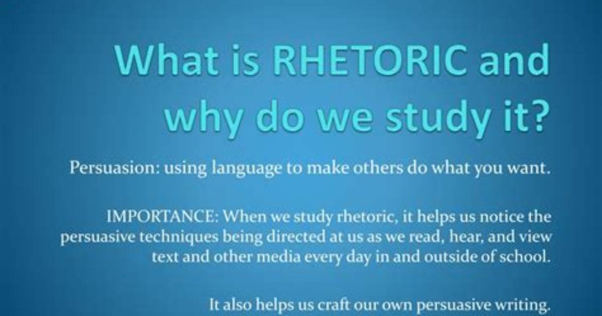 Why Do We Study Rhetoric?