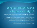 Why Do We Study Rhetoric?
