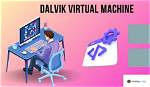 Why Do We Use Dalvik Virtual Machine Instead of Jvm in Android Studio Explain in Your Words?