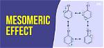 Why Do We Use Mesomeric Effect?