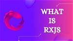 Why Do We Use Rxjs