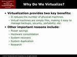 Why Do We Virtualize?
