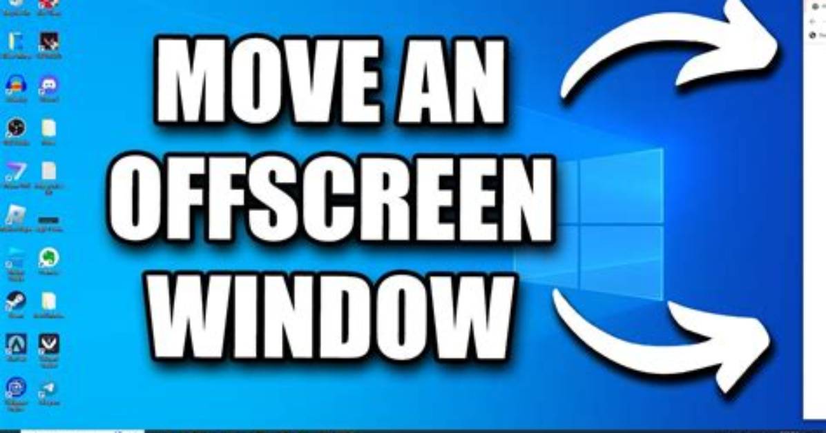 Why Do Windows Open off Screen?
