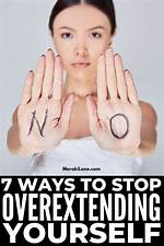 Why Do You Overextend Yourself?