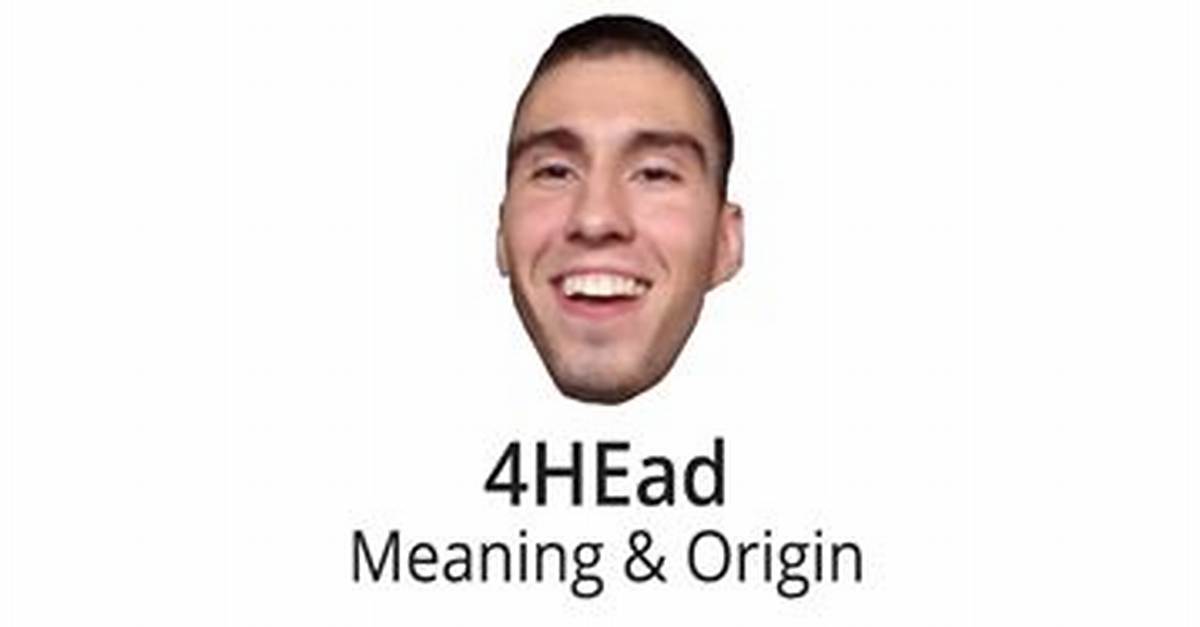 Why Does 4Head Work?