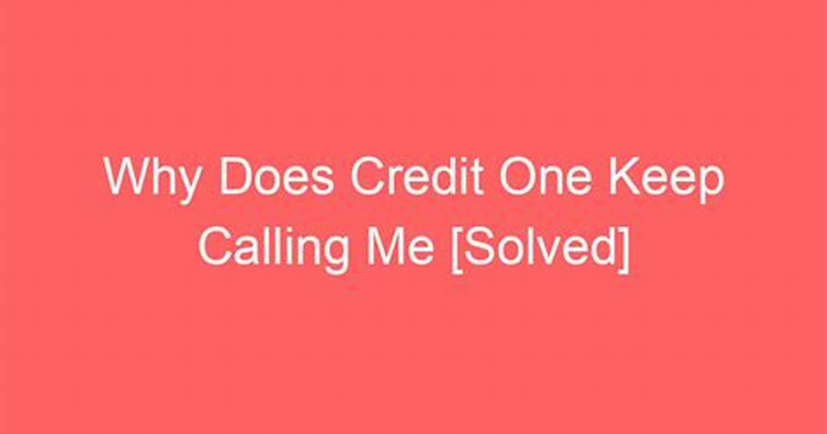 Why Does Credence Keep Calling Me?