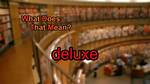Why Does Deluxe Mean?