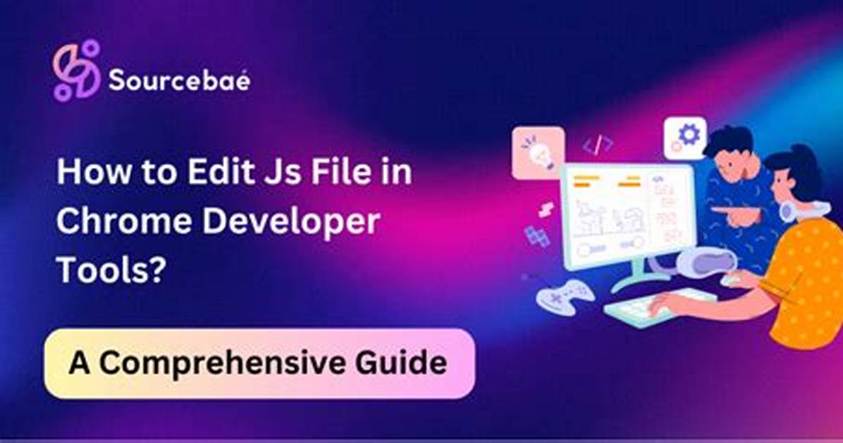 Why Does Editing Javascript in Chrome Developer Tools Not Work?