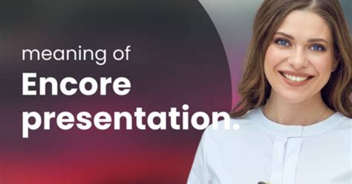 Why Does Encore Mean?