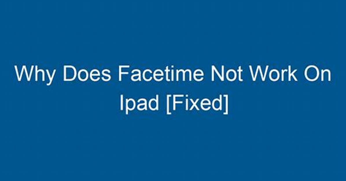 Why Does Facetime Not Work on iOS 14?