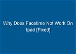 Why Does Facetime Not Work on iOS 14?