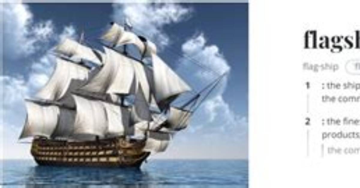 Why Does Flagship Mean?