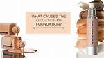 Why Does Foundation Oxidise?