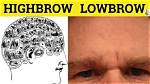 Why Does Highbrow Mean?