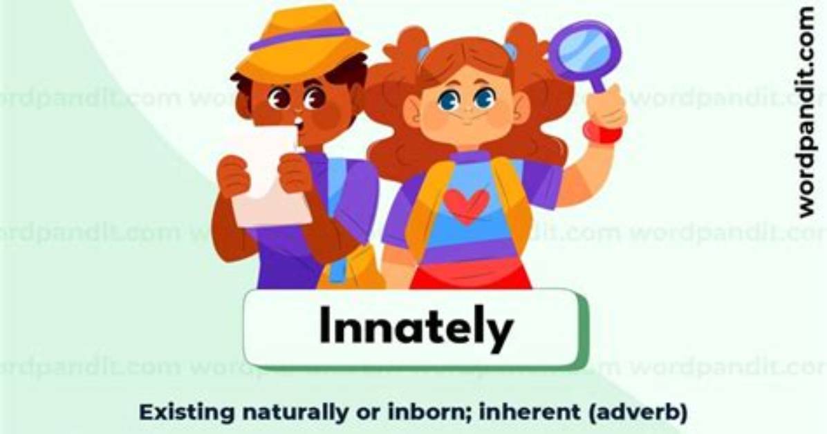 Why Does Innately Mean?