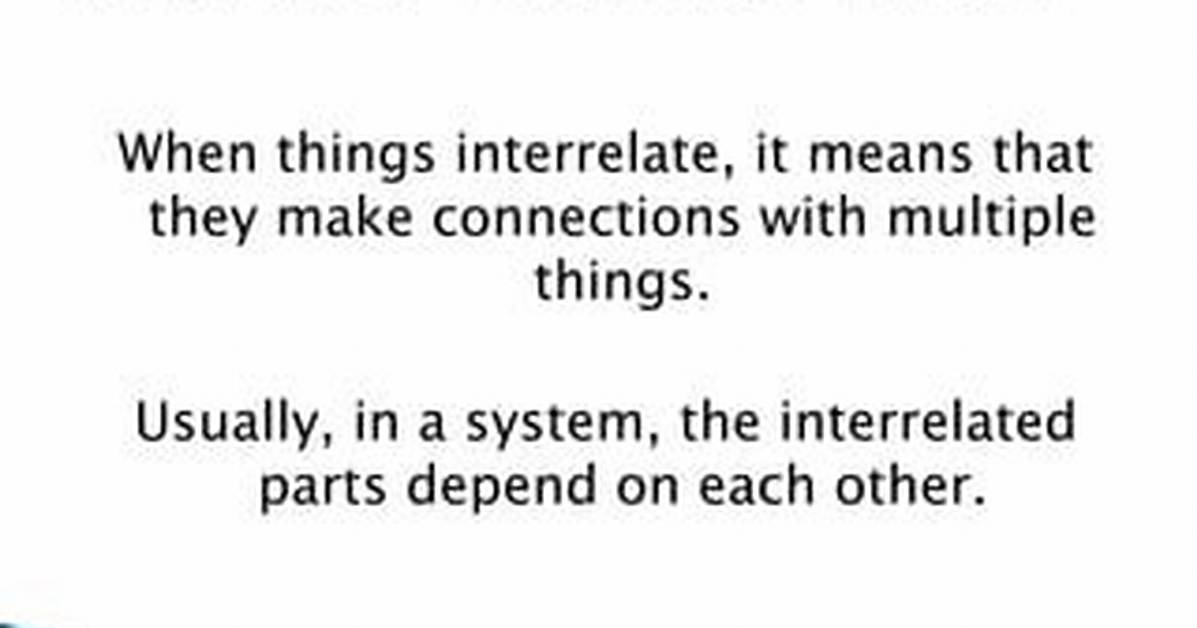 Why Does Interrelate Mean?
