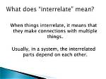 Why Does Interrelate Mean?