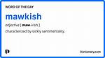 Why Does Mawkish Mean?
