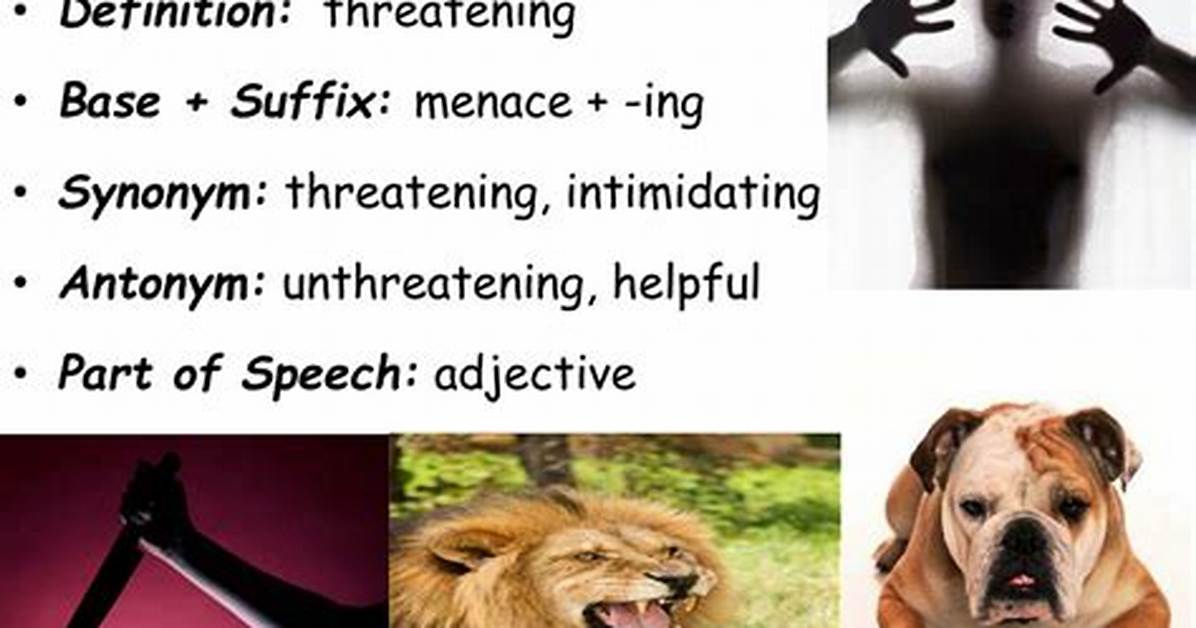 Why Does Menacing Mean?
