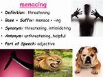 Why Does Menacing Mean?