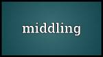 Why Does Middling Mean?