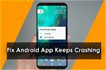 Why Does My Android Phone Keep Crashing?