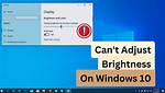 Why Does My Brightness Keep Changing Windows 10?
