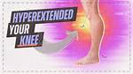 Why Does My Knee Overextend?