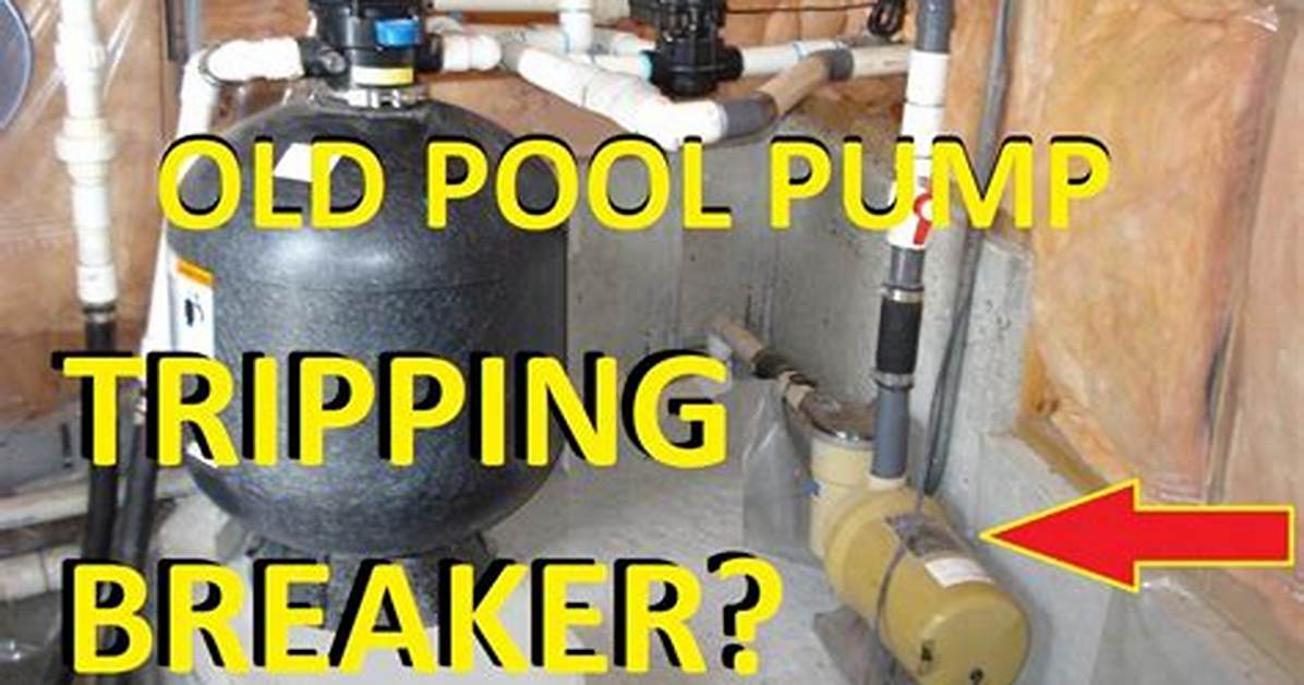 Why Does My Pool Pump Keep Tripping?