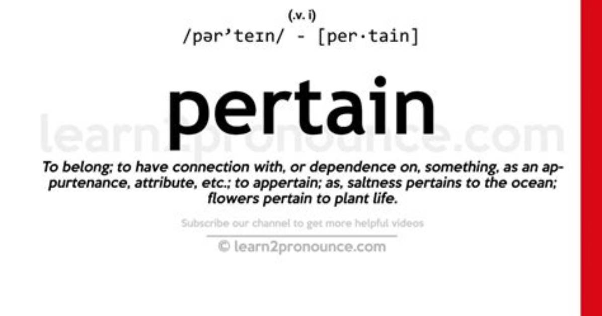 Why Does Pertain Mean?