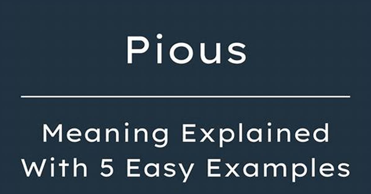 Why Does Pious Mean?