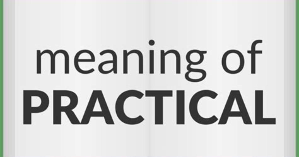 Why Does Practically Mean?