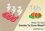 Why Does Smoke Cure Meat?