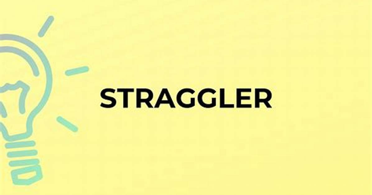 Why Does Straggler Mean?