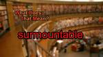Why Does Surmountable Mean?