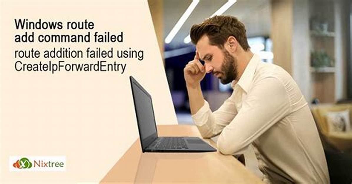 Why Does This Route Add Command Fail?