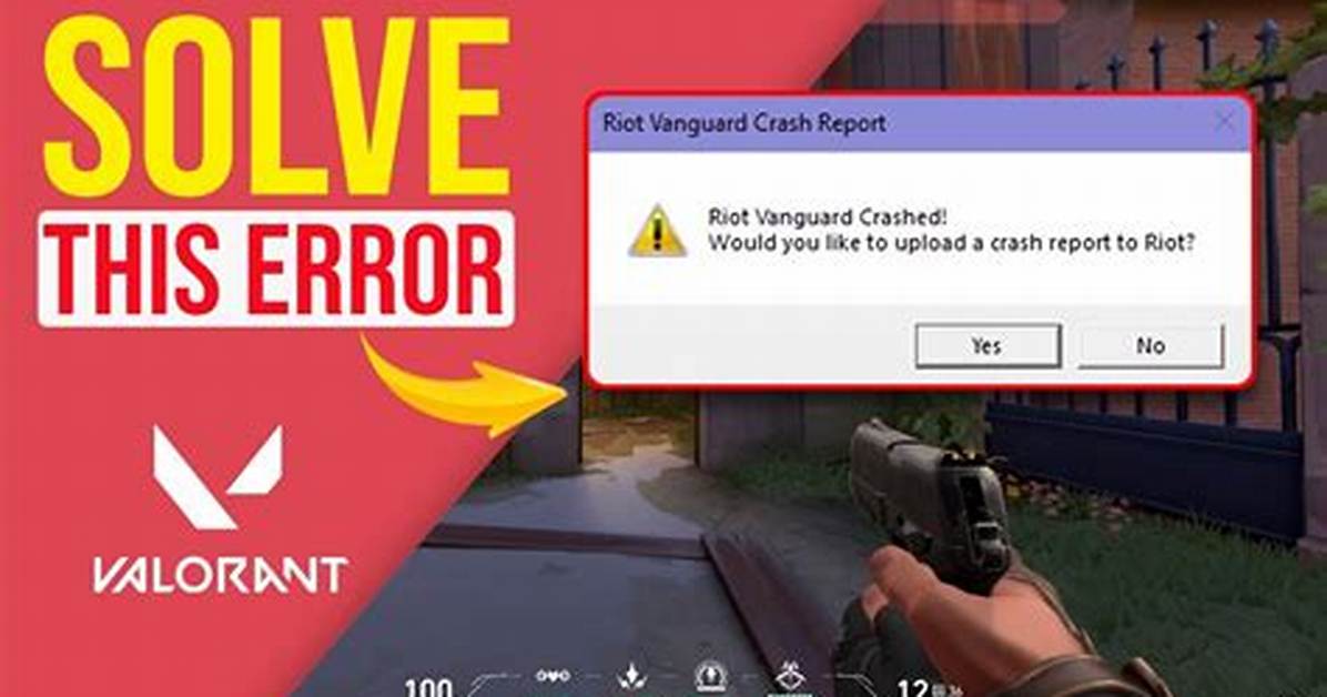 Why Does Valorant Keep Crashing?